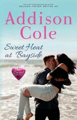 Sweet Heat at Bayside - Addison Cole - cover