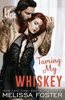Taming My Whiskey - Melissa Foster - cover