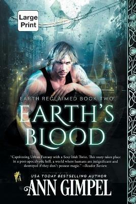 Earth's Blood: Dystopian Urban Fantasy - Ann Gimpel - cover
