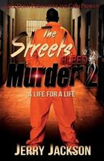 The Streets Bleed Murder 2: A Life for a Life