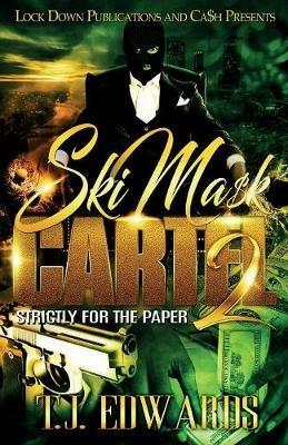 Ski Mask Cartel 2: Strictly for the Paper - T J Edwards - cover