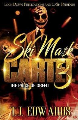 Ski Mask Cartel 3: The Price of Greed - T J Edwards - cover