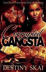 Corrupted by a Gangsta