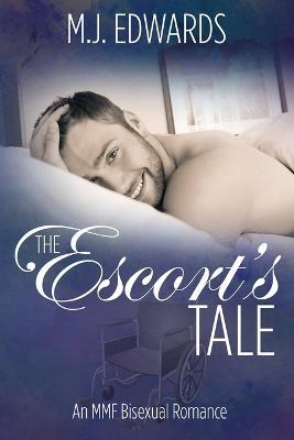 The Escort's Tale: An MMF Bisexual Romance - M J Edwards - cover