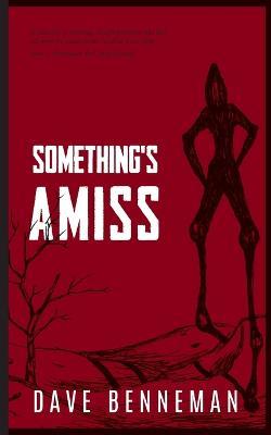 Something's Amiss: A Short Story Collection - Dave Benneman - cover