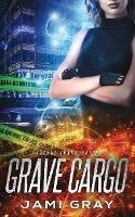 Grave Cargo - Jami Gray - cover