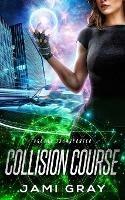 Collision Course - Jami Gray - cover