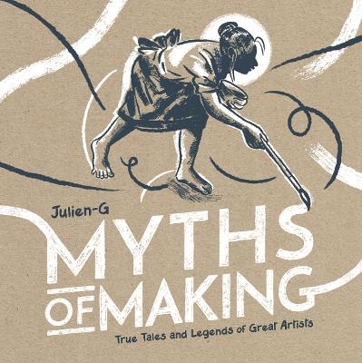 MYTHS OF MAKING - Julien-G - cover