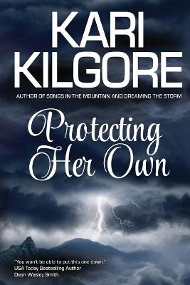 Protecting Her Own - Kari Kilgore - cover