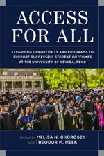 Access for All: Expanding Opportunity and Programs to Support Successful Student Outcomes at the University of Nevada, Reno