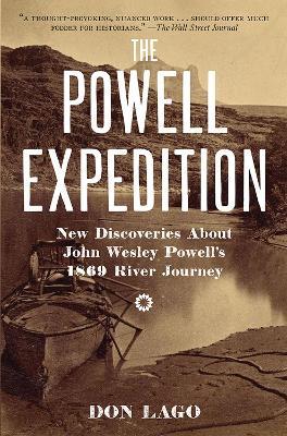 The Powell Expedition: New Discoveries about John Wesley Powell's 1869 River Journey - Don Lago - cover