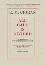 All Gall Is Divided: The Aphorisms of a Legendary Iconoclast