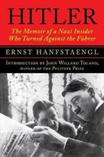 Hitler: The Memoir of a Nazi Insider Who Turned Against the Fuhrer