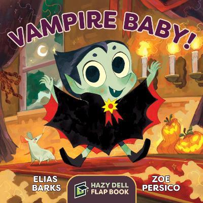 Vampire Baby!: A Hazy Dell Flap Book - Elias Barks - cover