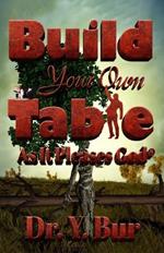 Build Your Own Table
