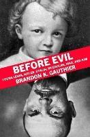 Before Evil: The Youths of Heinous Dictators