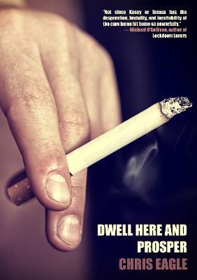 Dwell Here and Prosper - Chris Eagle - cover