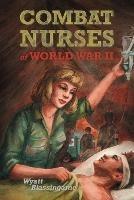 Combat Nurses of World War II - Hredd - cover