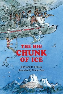 The Big Chunk of Ice - Bertrand R Brinley - cover