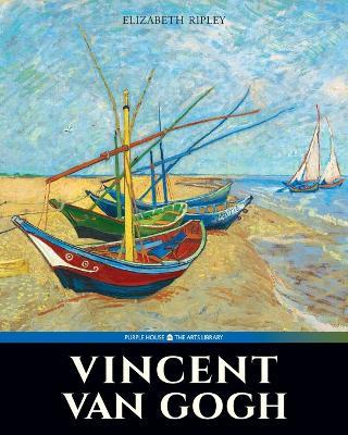 Vincent Van Gogh - Elizabeth Ripley - cover