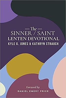 The Sinner/Saint Lenten Devotional - Kyle G Jones - cover