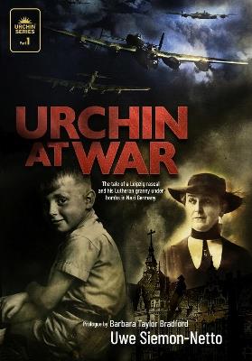 Urchin at War: The Tale of a Leipzig Rascal and his Lutheran Granny under Bombs in Nazi Germany - Uwe Netto - cover
