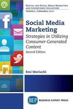 Social Media Marketing: Strategies in Utilizing Consumer-Generated Content