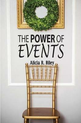The Power of Events - Alicia R Riley - cover