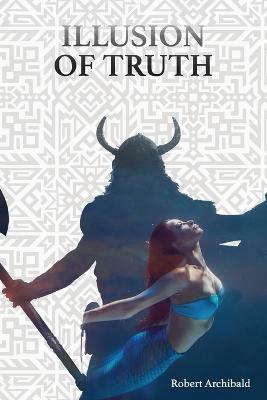 Illusion of Truth - Robert Archibald - cover