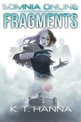 Fragments: Somnia Online - K T Hanna - cover