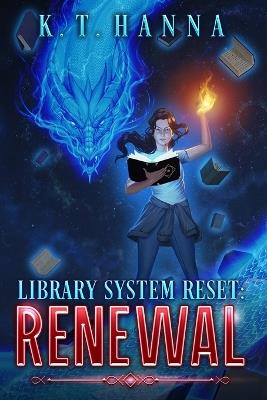 Library System Reset: Renewal - K T Hanna - cover