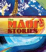 The Maui Stories: Three Hawaiian Legends: A Primer