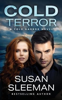 Cold Terror: Cold Harbor - Book 1 - Susan Sleeman - cover