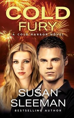Cold Fury: Cold Harbor - Book 3 - Susan Sleeman - cover