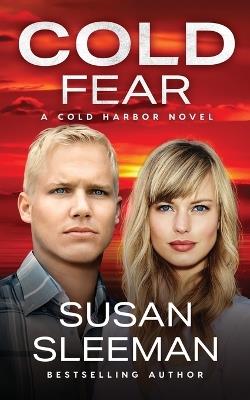 Cold Fear: Cold Harbor - Book 5 - Susan Sleeman - cover