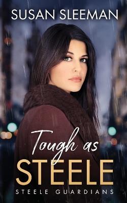 Tough as Steele - Susan Sleeman - cover