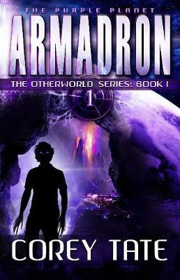 Armadron: The Otherworld Series: Book 1 - Corey Tate - cover