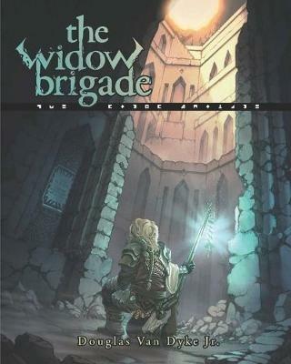 The Widow Brigade - Douglas Van Dyke - cover