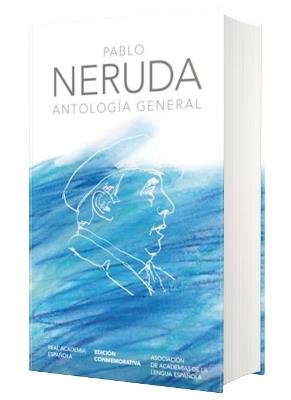 Antología general Neruda (Edición conmemorativa de la RAE y la ASALE) / General Anthology - Pablo Neruda - cover