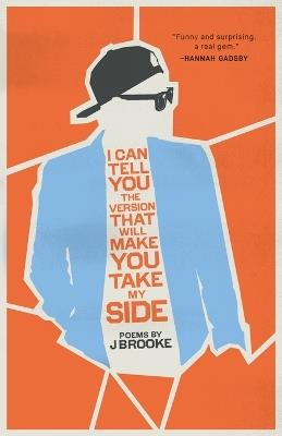 I Can Tell You the Version That Will Make You Take My Side - J Brooke - cover