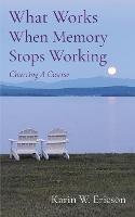 What Works When Memory Stops Working: Charting A Course