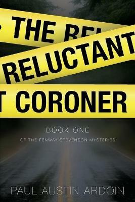 The Reluctant Coroner - Paul Austin Ardoin - cover