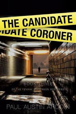 The Candidate Coroner - Paul Austin Ardoin - cover