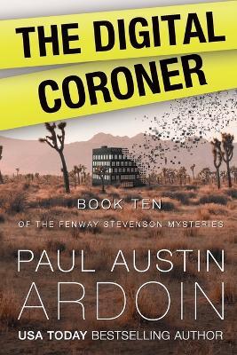 The Digital Coroner - Paul Austin Ardoin - cover
