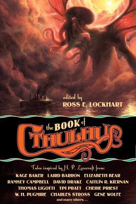 The Book of Cthulhu: Tales Inspired by H. P. Lovecraft - Cherie Priest,Joe R. Lansdale,Charles Stross - cover