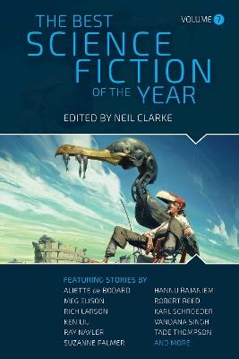 The Best Science Fiction of the Year: Volume Seven - Neil Clarke - cover