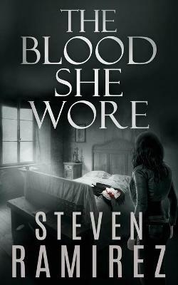 The Blood She Wore: A Sarah Greene Supernatural Mystery - Steven Ramirez - cover