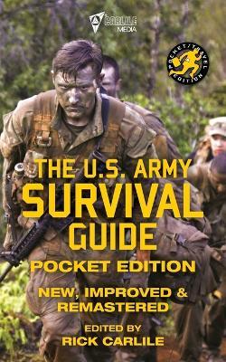 The US Army Survival Guide - Pocket Edition: New, Improved and Remastered - U S Army - cover