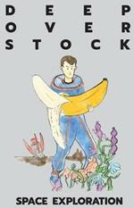 Deep Overstock Issue 1: Space Exploration