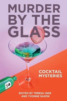 Murder by the Glass: Cocktail Mysteries - cover